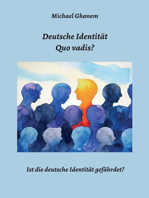 cover image of Deutsche Identität--Quo vadis?